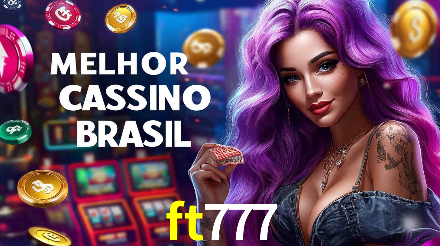 Descubra a Essência do ft777: Nossa História e Compromissos